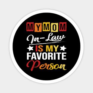 Womens My Mom-In-Law Is My Favorite Person Retro Funny Family Magnet